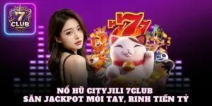 nổ hũ CityJili